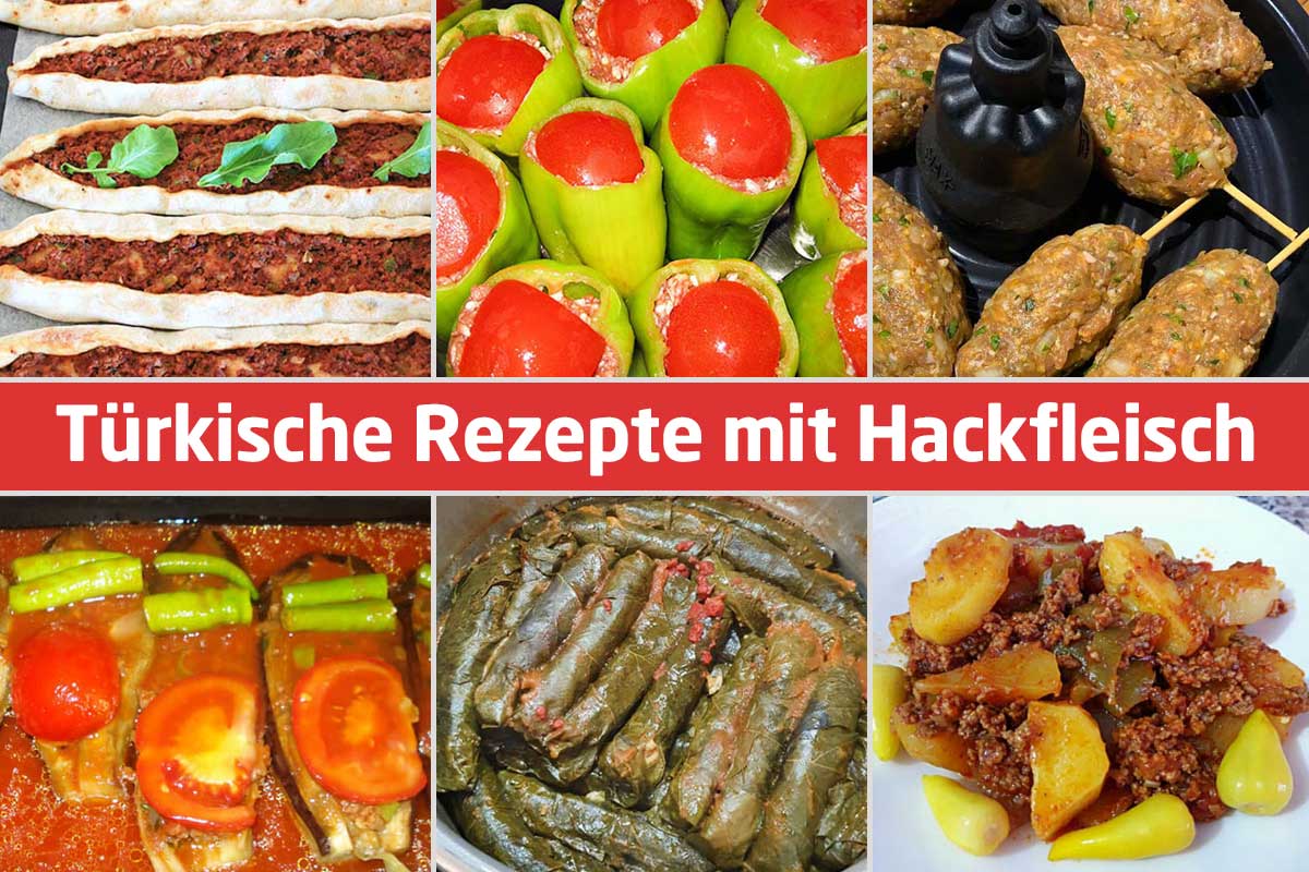 Türkische Rezepte mit Hackfleisch